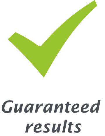 Guaranteed results